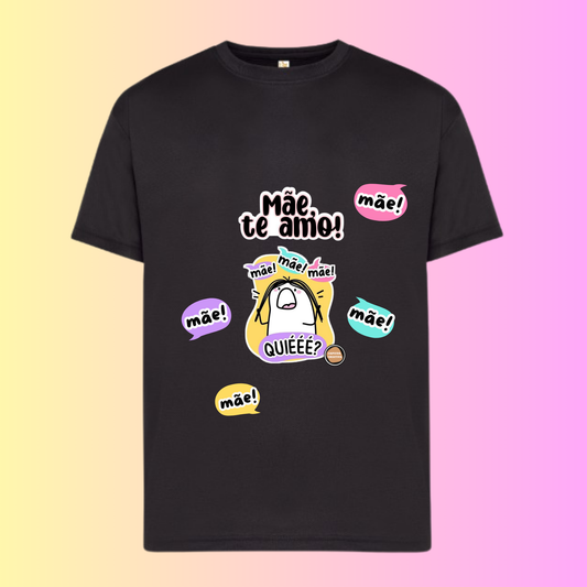 Mãe te amo!! Mãe Mãe Mãe.. Quieee??